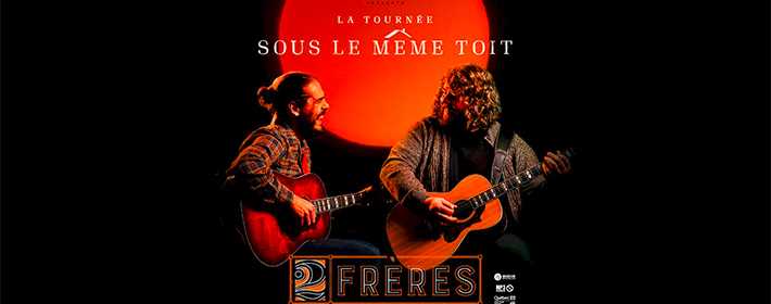 2frères en spectacle au Théâtre du Vieux-Terrebonne